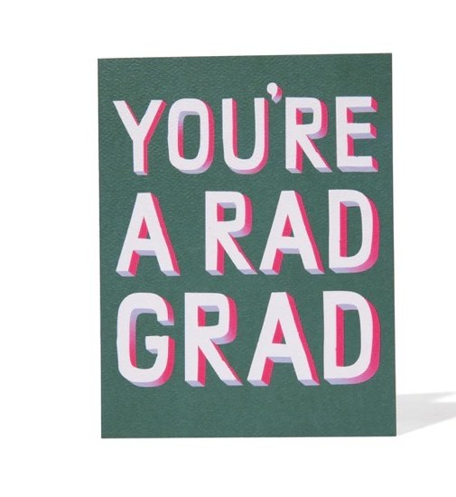 You're a Rad Grad